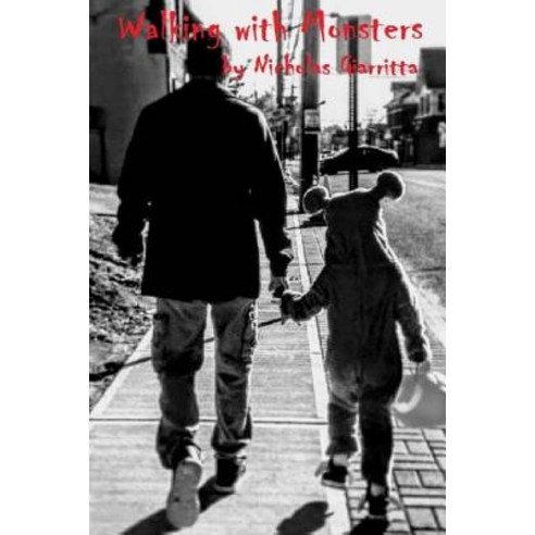 Walking with Monsters Paperback, Createspace Independent Publishing Platform