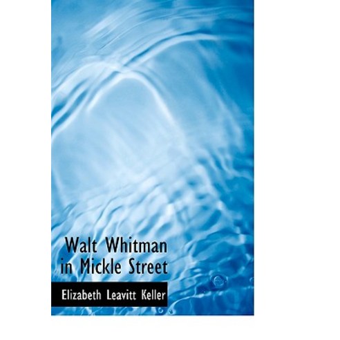 Walt Whitman in Mickle Street Hardcover, BiblioLife