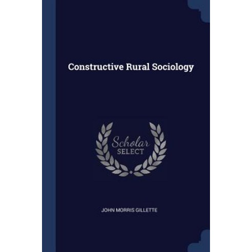 Constructive Rural Sociology Paperback, Sagwan Press