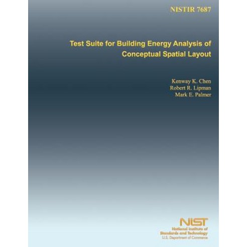 Test Suite for Building Energy Analysis of Conceptual Spatial Layout Paperback, Createspace Independent Publishing Platform