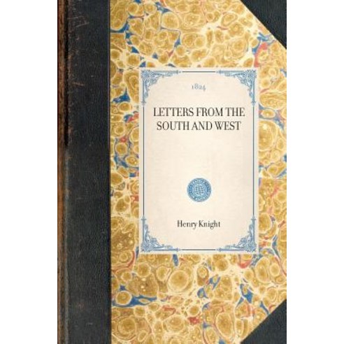 Letters from the South and West Paperback, Applewood Books