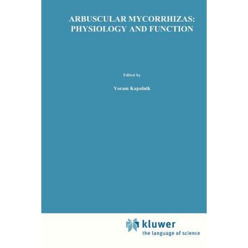 Arbuscular Mycorrhizas: Physiology and Function Paperback, Springer