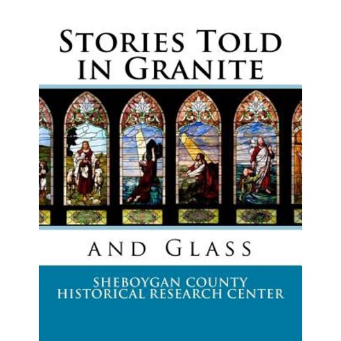 Stories Told in Granite and Glass Paperback, Createspace Independent Publishing Platform