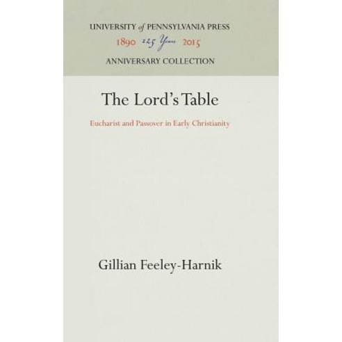 The Lord''s Table Hardcover, University of Pennsylvania Press