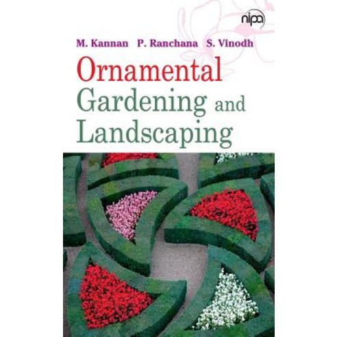Ornamental Gardening and Landscaping Hardcover, New India Publishing Agency- Nipa