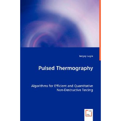 Pulsed Thermography Paperback, VDM Verlag Dr. Mueller E.K.