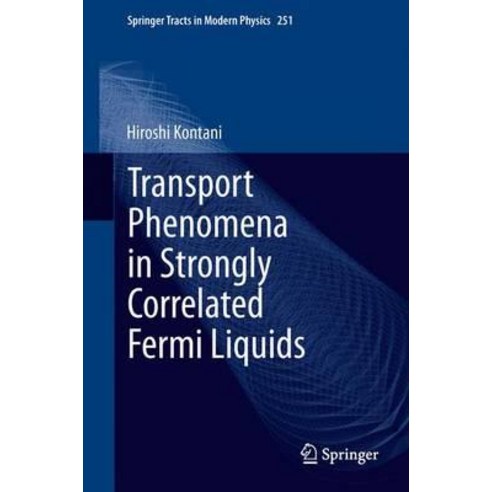 Transport Phenomena in Strongly Correlated Fermi Liquids Hardcover, Springer