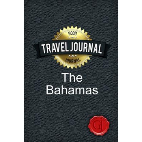 Travel Journal the Bahamas Paperback, Lulu.com