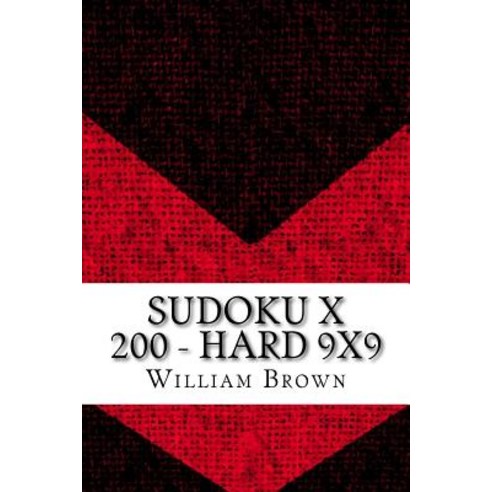 Sudoku X 200 - Hard 9x9 Paperback, Createspace Independent Publishing Platform