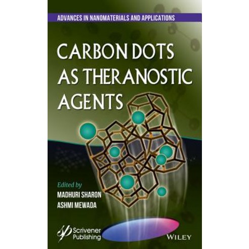 Carbon Dots: Syntheis Properties and Applications in Therapeutics and Diagnostics Hardcover, Wiley-Scrivener