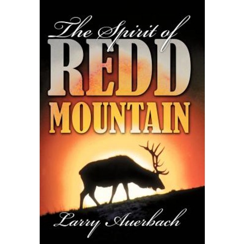The Spirit of Redd Mountain Hardcover, iUniverse