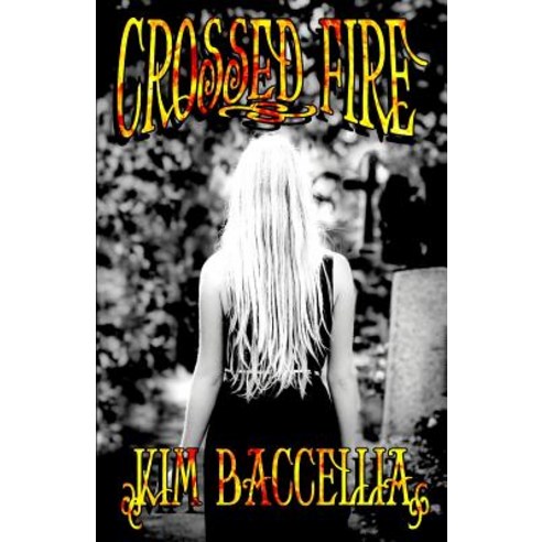 Crossed Fire (Book 2 Crossed Series) Paperback, Lachesis Publishing