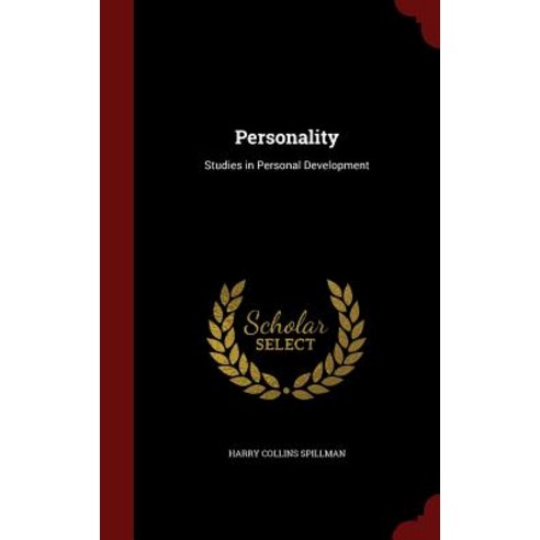 Personality: Studies in Personal Development Hardcover, Andesite Press