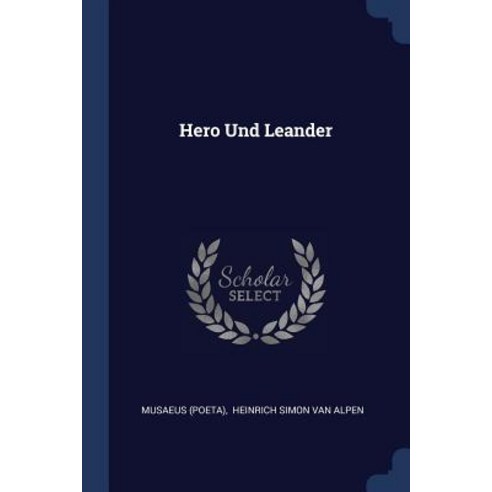 Hero Und Leander Paperback, Sagwan Press