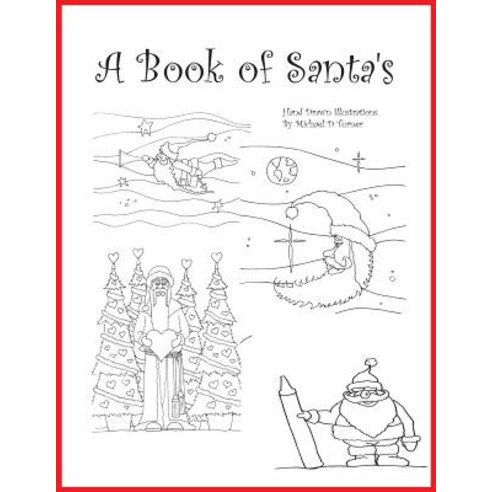 A Book of Santa''s: A Hand Drawn Adult Coloring Book Paperback, Createspace Independent Publishing Platform