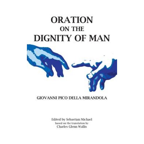 Oration on the Dignity of Man Paperback, Optimist Books by Optimist Creations
