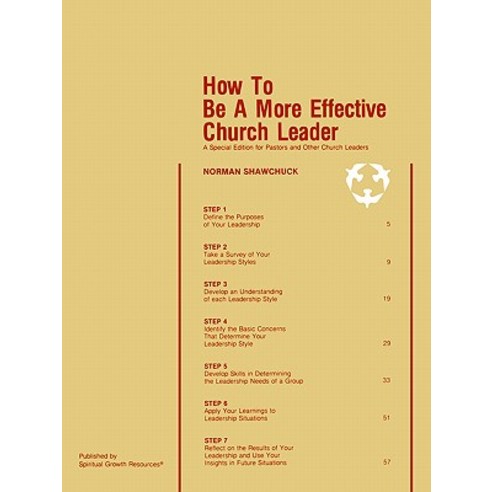 How to Be a More Effective Church Leader: A Special Edition for Pastors and Other Church Leaders Paperback, Spiritual Growth Resources