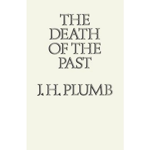 The Death of the Past Paperback, Palgrave MacMillan