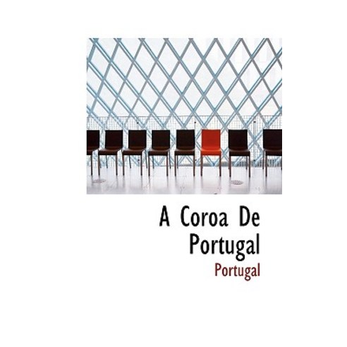 A Coroa de Portugal Paperback, BiblioLife