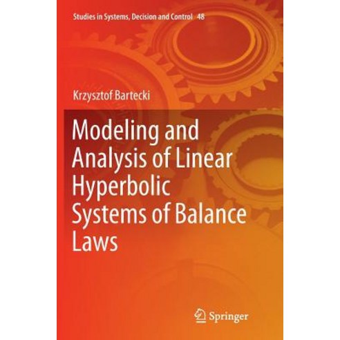 Modeling and Analysis of Linear Hyperbolic Systems of Balance Laws Paperback, Springer