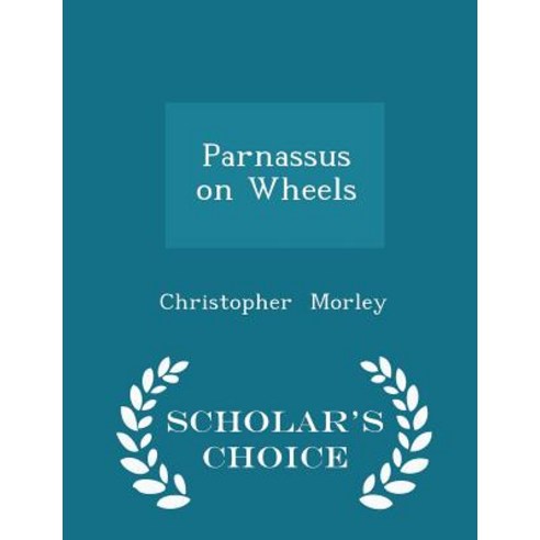 Parnassus on Wheels - Scholar''s Choice Edition Paperback
