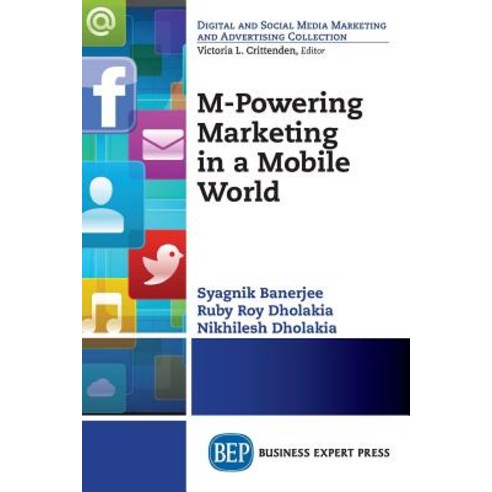 M-Powering Marketing in a Mobile World Paperback, Business Expert Press