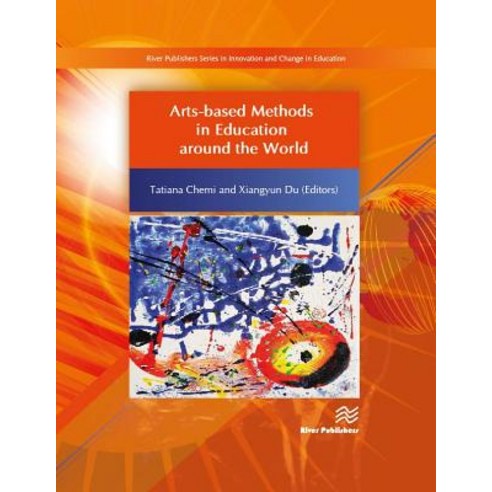 Arts-Based Methods in Education Around the World Hardcover, River Publishers