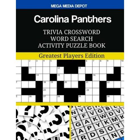 Carolina Panthers Trivia Crossword Word Search Activity Puzzle Book: Greatest Players Edition Paperback, Createspace Independent Publishing Platform
