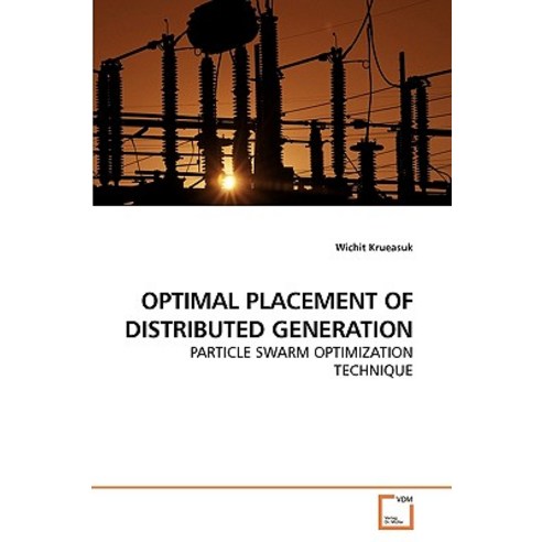 Optimal Placement of Distributed Generation Paperback, VDM Verlag