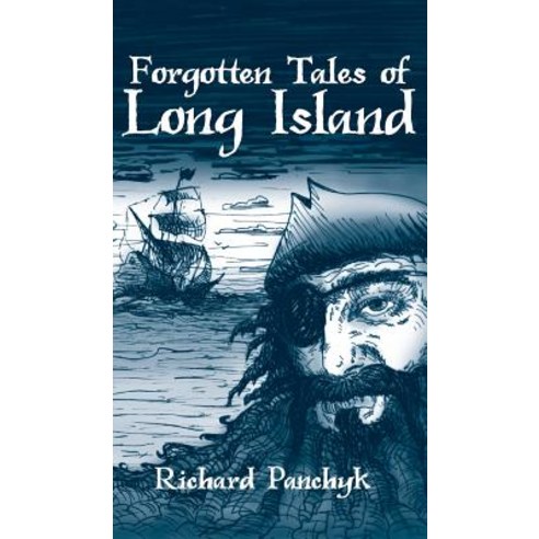 Forgotten Tales of Long Island Hardcover, History Press Library Editions