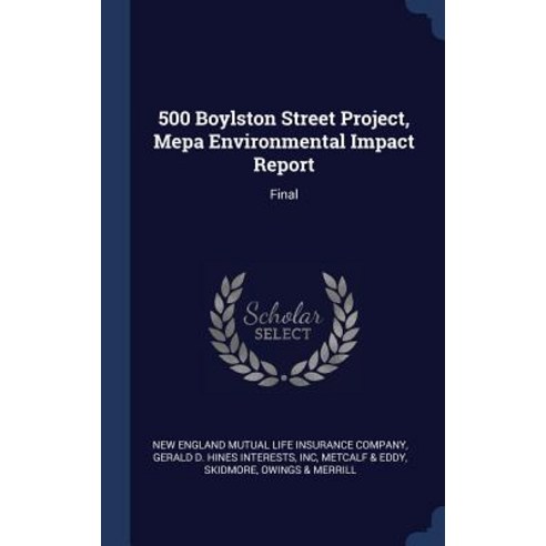 500 Boylston Street Project Mepa Environmental Impact Report: Final Hardcover, Sagwan Press