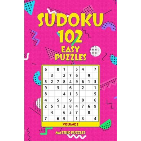 Sudoku 102 Easy Puzzles Paperback, Createspace Independent Publishing Platform