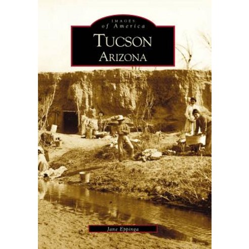 Tucson Paperback, Arcadia Publishing (SC)