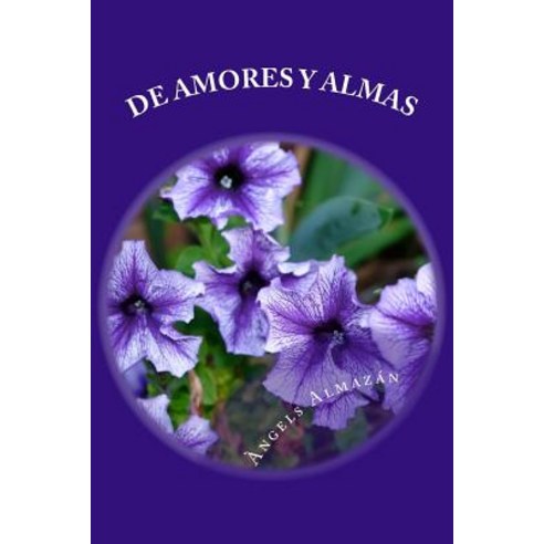 de Amores y Almas Paperback, Createspace Independent Publishing Platform