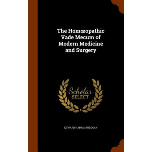 The Hom Opathic Vade Mecum of Modern Medicine and Surgery Hardcover, Arkose Press