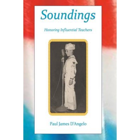 Soundings: Honoring Influential Teachers Paperback, Riverhaven Books