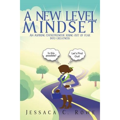 A New Level Mindset: An Aspiring Entrepreneur Rising Out of Fear Into Greatness Paperback, Bk Royston Publishing