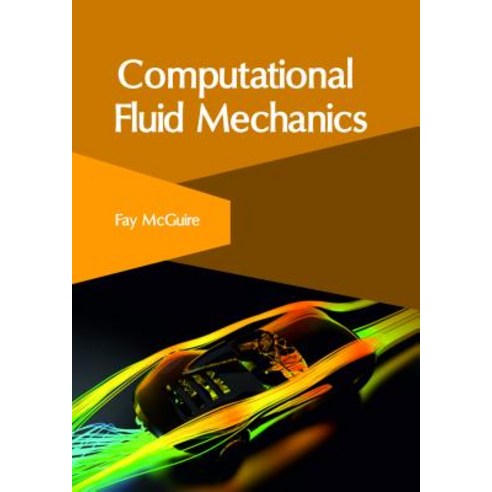 Computational Fluid Mechanics Hardcover, Clanrye International
