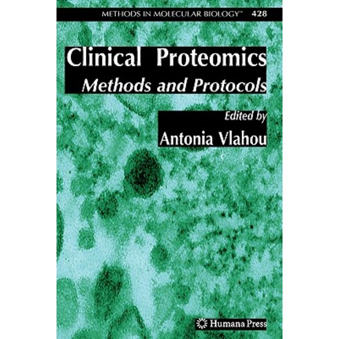 Clinical Proteomics: Methods and Protocols Paperback, Humana Press