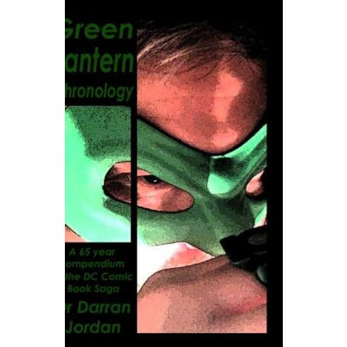 Green Lantern Chronology Volume 1 Hardcover, Lulu.com