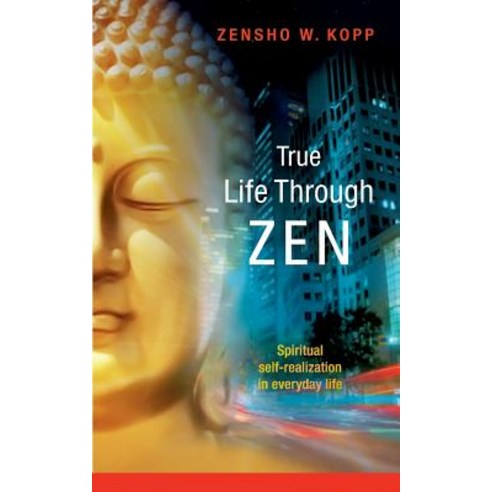 True Life Through Zen Paperback, Books on Demand