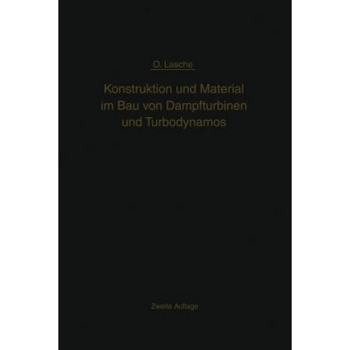 Konstruktion Und Material Im Bau Von Dampfturbinen Und Turbodynamos Paperback, Springer