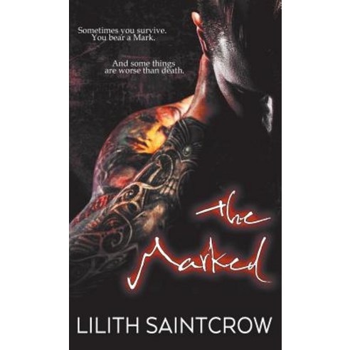 The Marked Paperback, Lilith Saintcrow, LLC