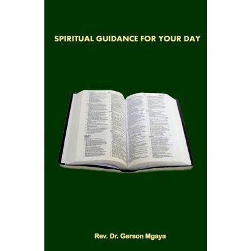 Spiritual Guidance for Your Day Paperback, Createspace Independent Publishing Platform
