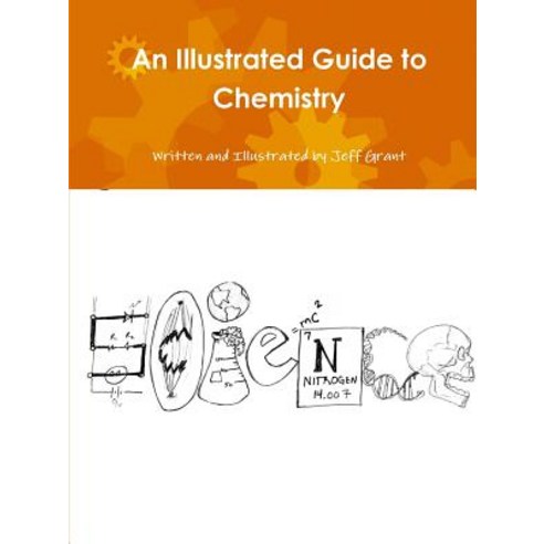 An Illustrated Guide to Chemistry Paperback, Lulu.com