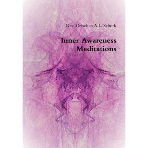 Inner Awareness Meditations Hardcover, Lulu.com