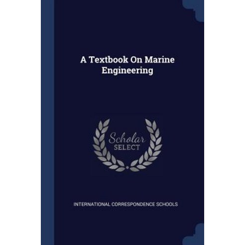 A Textbook on Marine Engineering Paperback, Sagwan Press