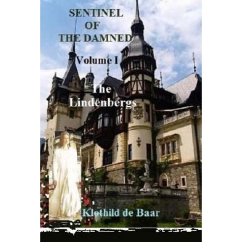 Sentinel of the Damned - The Lindenbergs Paperback, Createspace Independent Publishing Platform