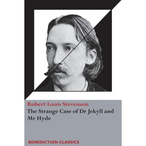 The Strange Case of Dr Jekyll and MR Hyde (Unabridged) Paperback, Benediction Classics