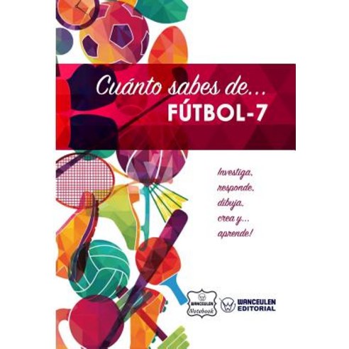 Cuanto Sabes de... Futbol 7 Paperback, Createspace Independent Publishing Platform